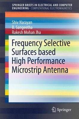 Frequency Selective Surfaces based High Performance Microstrip Antenna 1