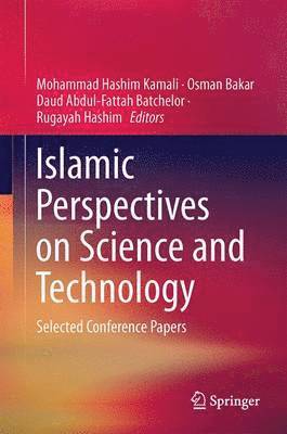 Islamic Perspectives on Science and Technology 1