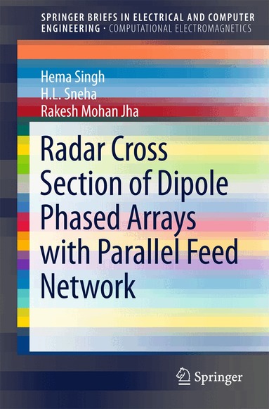 Hema Singh, H. L. Sneha, Rakesh Mohan Jha - Radar Cross Section of Dipole Phased Arrays with Parallel Feed Network, Häftad
