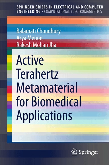 Balamati Choudhury, Arya Menon, Rakesh Mohan Jha - Active Terahertz Metamaterial for Biomedical Applications, Häftad