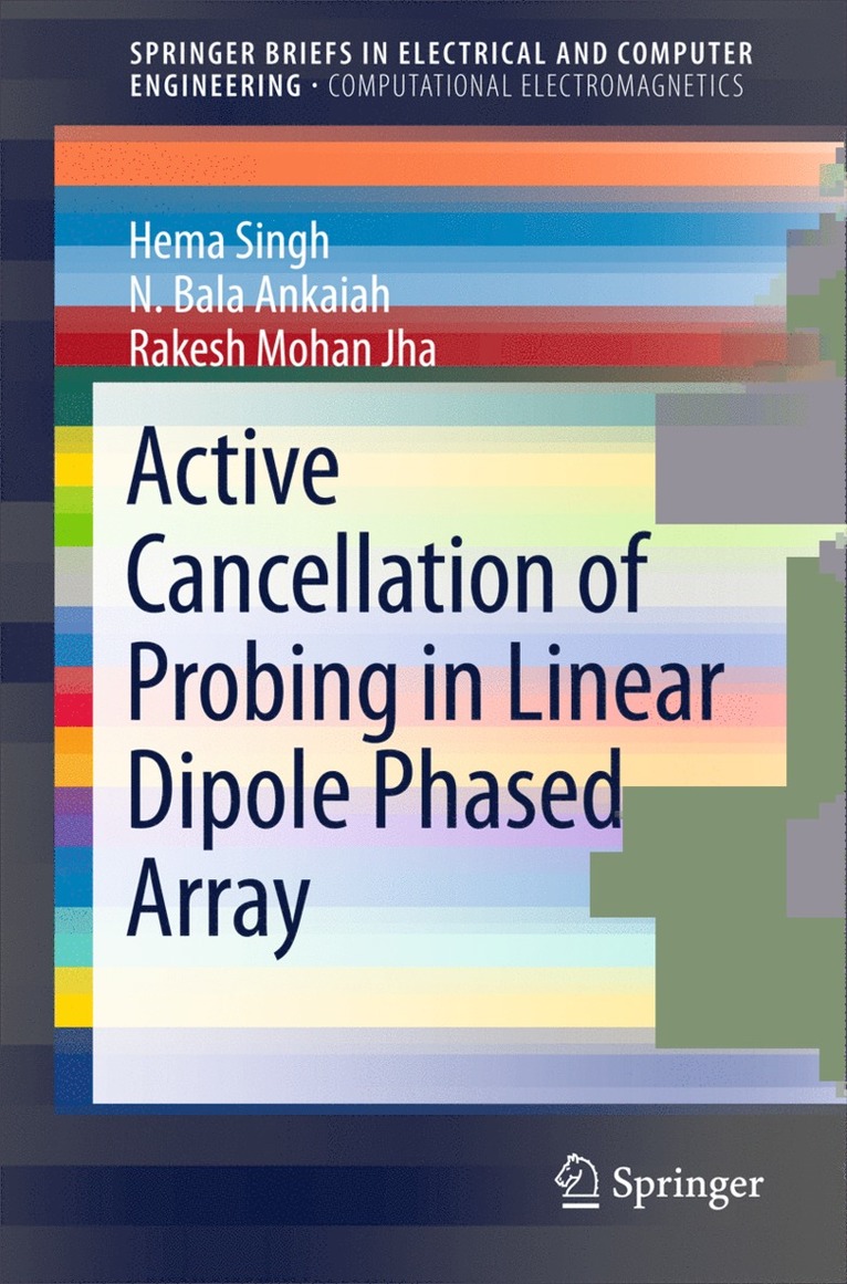 Hema Singh, N. Bala Ankaiah, Rakesh Mohan Jha - Active Cancellation of Probing in Linear Dipole Phased Array, Häftad