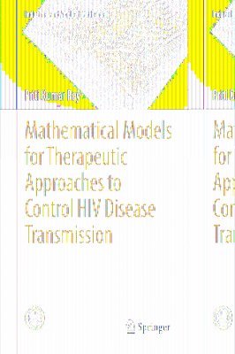 Mathematical Models for Therapeutic Approaches to Control HIV Disease Transmission 1