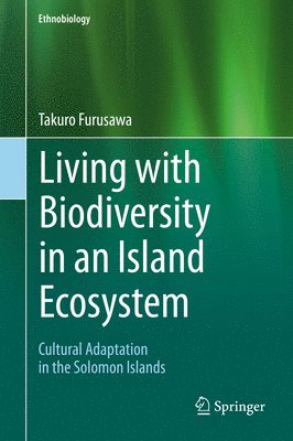 bokomslag Living with Biodiversity in an Island Ecosystem