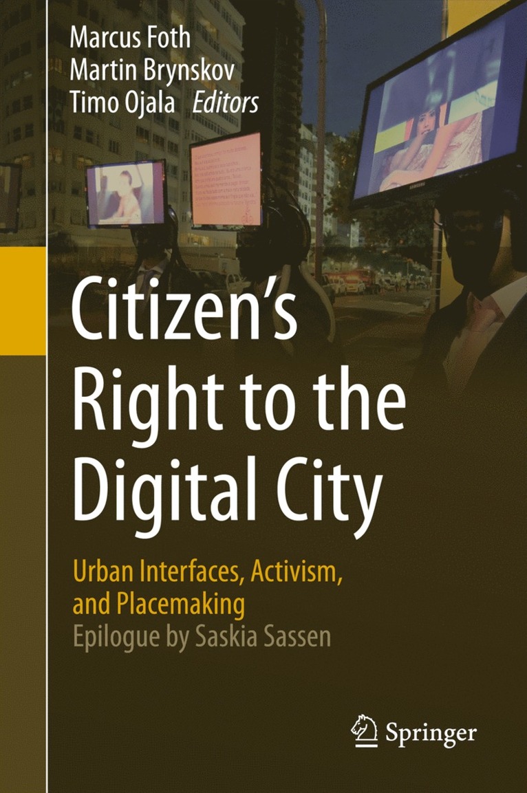 Marcus Foth, Martin Brynskov, Timo Ojala - Citizen’s Right to the Digital City, Inbunden