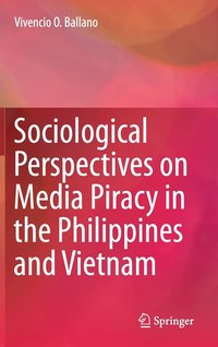 bokomslag Sociological Perspectives on Media Piracy in the Philippines and Vietnam