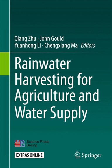 Qiang Zhu, John Gould, Yuanhong Li, Chengxiang Ma - Rainwater Harvesting for Agriculture and Water Supply, Inbunden