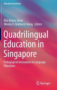 bokomslag Quadrilingual Education in Singapore