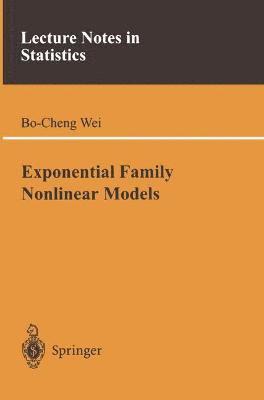 Bo-Cheng Wei - Exponential Family Nonlinear Models, Häftad
