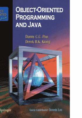 Danny C.C. Poo, Derek B.K. Kiong, Danny C. C. Poo - Object-Oriented Programming and Java, Häftad