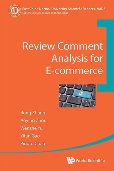Rong Zhang, Aoying Zhou, Wenzhe Yu, Yifan Gao, Pingfu Chao - REVIEW COMMENT ANALYSIS FOR E-COMMERCE, Häftad