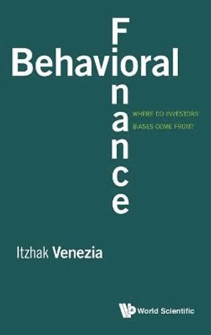 bokomslag Behavioral Finance: Where Do Investors' Biases Come From?