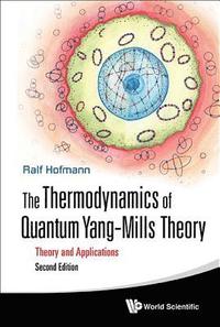 bokomslag Thermodynamics Of Quantum Yang-mills Theory, The: Theory And Applications