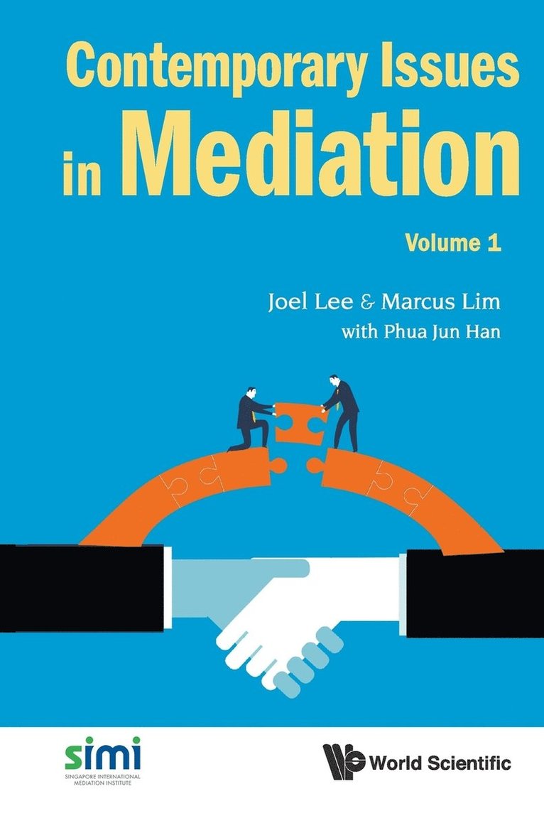 LEE JOEL, Lee Joel, Joel Lee, Marcus Lim, Singapore) Lee, Joel (Singapore International Mediation Institute, Singapore & National University Of Singapore, Singapore) Lim, Marcus (Lupl - Contemporary Issues In Mediation - Volume 1, Häftad