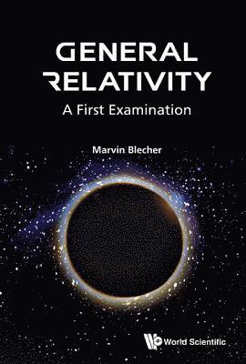 bokomslag General Relativity: A First Examination