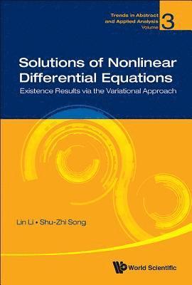 bokomslag Solutions Of Nonlinear Differential Equations: Existence Results Via The Variational Approach