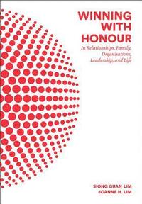 bokomslag Winning With Honour: In Relationships, Family, Organisations, Leadership, And Life