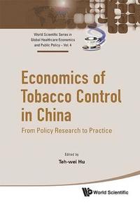 bokomslag Economics Of Tobacco Control In China: From Policy Research To Practice