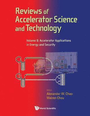 bokomslag Reviews Of Accelerator Science And Technology - Volume 8: Accelerator Applications In Energy And Security
