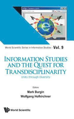 Information Studies And The Quest For Transdisciplinarity: Unity Through Diversity 1