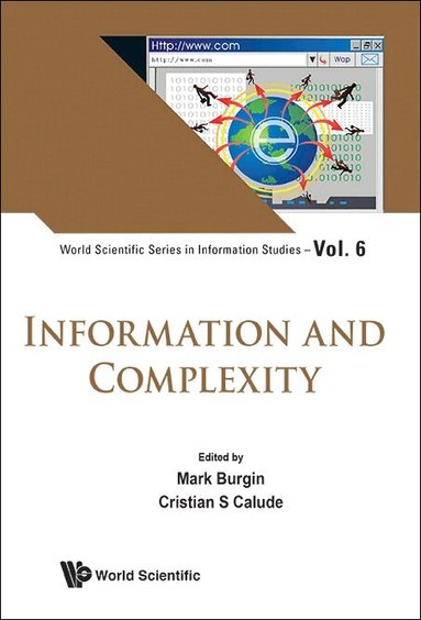 Burgin Mark, Mark Burgin, Cristian S Calude - INFORMATION AND COMPLEXITY, Inbunden