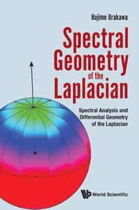 bokomslag Spectral Geometry Of The Laplacian: Spectral Analysis And Differential Geometry Of The Laplacian