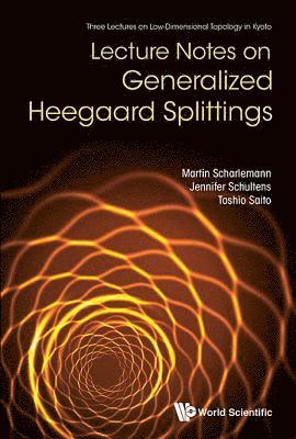 bokomslag Lecture Notes On Generalized Heegaard Splittings