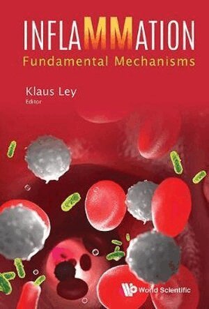 Ley Klaus, Klaus Ley - INFLAMMATION: FUNDAMENTAL MECHANISMS, Inbunden