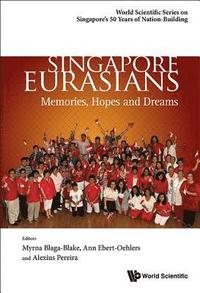 bokomslag Singapore Eurasians: Memories, Hopes And Dreams