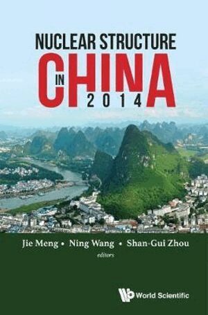Meng Jie, Jie Meng, Ning Wang, Shan-Gui Zhou - NUCLEAR STRUCTURE IN CHINA 2014 - PROCEEDINGS OF THE 15TH NATIONAL CONFERENCE ON NUCLEAR STRUCTURE IN CHINA, Inbunden