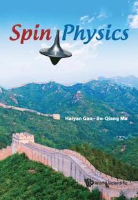 bokomslag Spin Physics - Selected Papers From The 21st International Symposium (Spin2014)