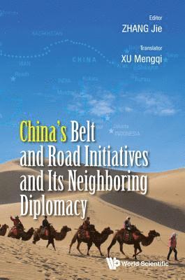 bokomslag China's Belt And Road Initiatives And Its Neighboring Diplomacy