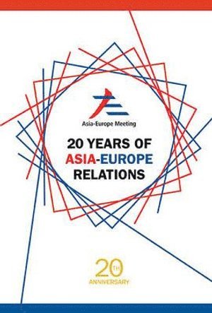 bokomslag 20 Years Of Asia-europe Relations