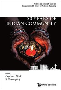 bokomslag 50 Years Of Indian Community In Singapore