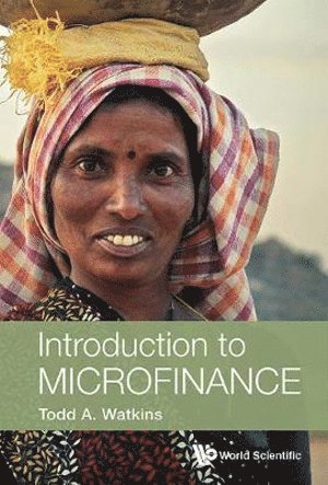 Todd A Watkins, Usa) Watkins, Todd A (Lehigh Univ, Todd A. Watkins, WATKINS TODD A, Watkins Todd A - Introduction To Microfinance, Inbunden