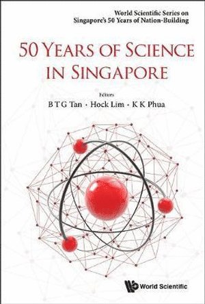 LIM HOCK, Lim Hock, Bernard Tiong Gie Tan, Hock Lim, Kok Khoo Phua, S'pore) Tan, Bernard Tiong Gie (Nus, S'pore) Lim, Hock (Nus, S'pore) Phua, Kok Khoo (Ntu - 50 Years Of Science In Singapore, Inbunden