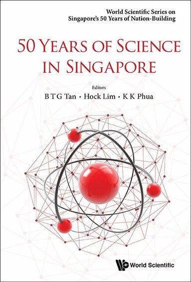 Lim Hock, B T G Tan, Hock Lim, K K Phua - 50 YEARS OF SCIENCE IN SINGAPORE, Häftad