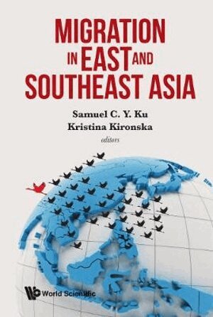 Ku Samuel C Y, Samuel C Y Ku, Kristina Kironska - MIGRATION IN EAST AND SOUTHEAST ASIA, Inbunden