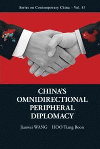 bokomslag China's Omnidirectional Peripheral Diplomacy