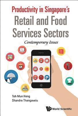 bokomslag Productivity In Singapore's Retail And Food Services Sectors: Contemporary Issues