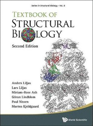 Anders Liljas, Lars Liljas, Goran Lindblom, Poul Nissen, Morten Kjeldgaard, Miriam-rose Ash, Sweden) Liljas, Anders (Lund Univ, Sweden) Liljas, Lars (Uppsala Univ, Sweden) Lindblom, Goran (Umea Univ, Denmark) Nissen, Poul (Aarhus Univ, Denmark) Kjeldgaard, Morten (Aarhus Univ, Australia) Ash, Miriam-rose (The Univ Of Sydney, LILJAS ANDERS, Liljas Anders - Textbook Of Structural Biology, Inbunden