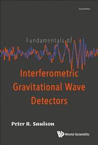 bokomslag Fundamentals Of Interferometric Gravitational Wave Detectors