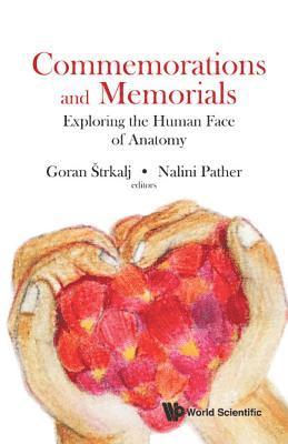 Commemorations And Memorials: Exploring The Human Face Of Anatomy 1