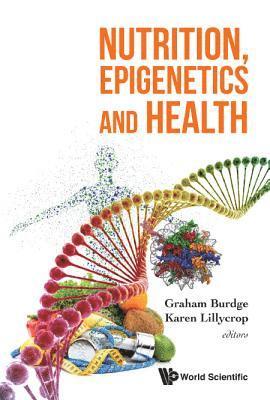 Nutrition, Epigenetics And Health 1