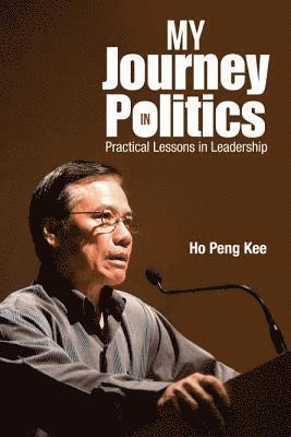 bokomslag My Journey In Politics: Practical Lessons In Leadership