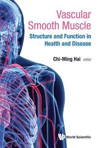 bokomslag Vascular Smooth Muscle: Structure And Function In Health And Disease
