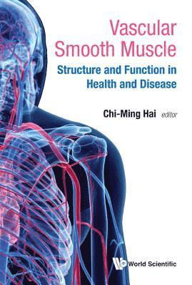Vascular Smooth Muscle: Structure And Function In Health And Disease 1