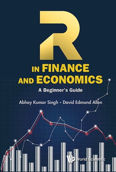 Abhay Kumar Singh, David Edmund Allen - R IN FINANCE AND ECONOMICS: A BEGINNER'S GUIDE, Inbunden
