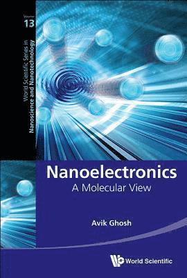 bokomslag Nanoelectronics: A Molecular View