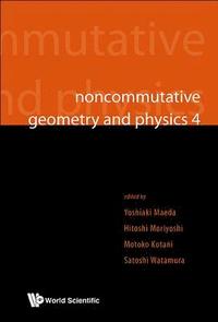 bokomslag Noncommutative Geometry And Physics 4 - Workshop On Strings, Membranes And Topological Field Theory