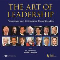 bokomslag Art Of Leadership, The: Perspectives From Distinguished Thought Leaders